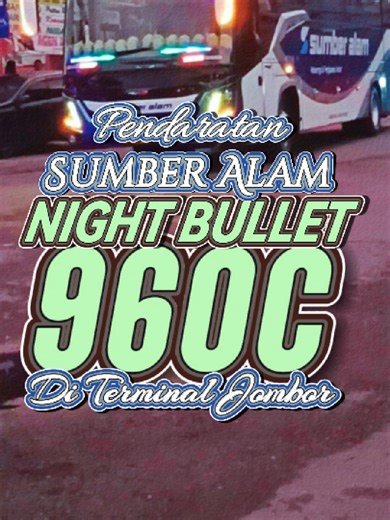 endaratan Sumber Alam Night Bullet 92 OC di Terminal Jombor Jogjakarta Link Pemesanan Tiket Bus PO Sumber Alam : https://sumberalam.id/?ref=C8UN8 #fyp #foryou #foryoupage #fypp #fypage #fyppppppppppppppppppppppppppppp #cinematic #cinematics #cinematicbus #videoviralitiktok #cinematicvideo #bus #busmaniacommunity #busmania #sumberalam #bussumberalam #posumberalam #sumberalambus #terminalbus #sumberalamid #po_sumberalam #sumberalamkeluargadiperjalnananda #transjawa #buscinematicvideo #videocinemat