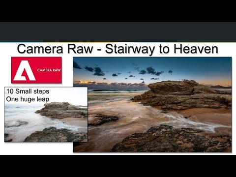 Adobe Camera Raw - Stairway to Heaven - Full Video - Raw Editing