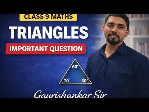 Triangles Important Question | Class 9 Maths Chapter | Full Explanation by