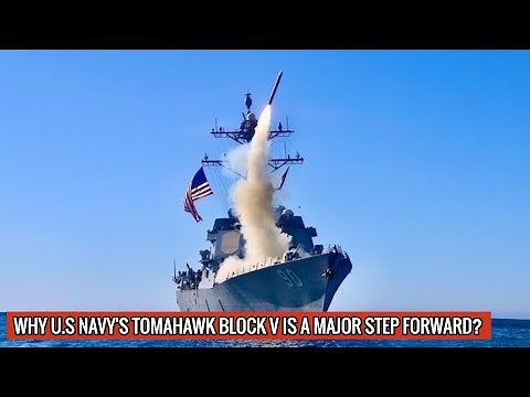 TOP 5 REASONS TOMAHAWK BLOCK 5 LATEST VARIANT WILL BE FEARED BY AMERICAN ENEMIES !