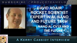 DAVID ADAIR: NANO AI COVID19 AND OUR FUTURE | PROJECT CAMELOT