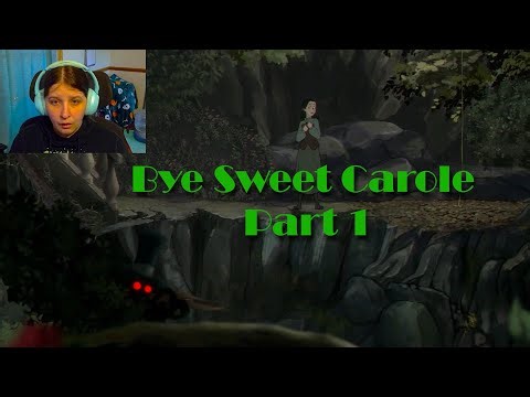 Bye Sweet Carole Part 1