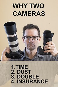 Why Photographers Have Two Cameras And Should You Use a 2nd Camera