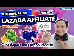 Tutorial Program Afiliasi Lazada atau Lazada Affiliate Program