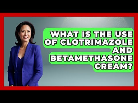 What Is The Use Of Clotrimazole And Betamethasone Cream? - Pharmaceutical Insights