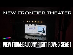 New Frontier Theater - Balcony View Seat