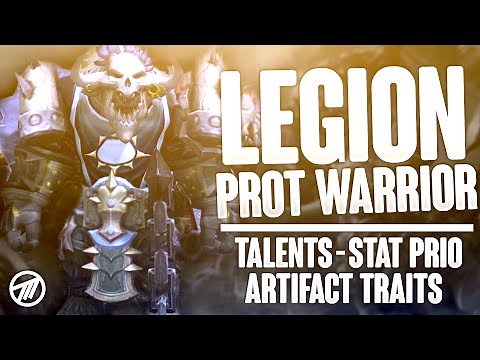 Legion Tanks: Best Prot Warrior Talents, Artifact Traits & Stat Priorities