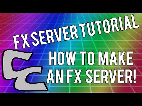 HOW TO MAKE AN FX SERVER - FIVEM UPDATED!
