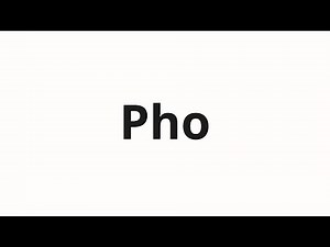 How to pronounce Pho