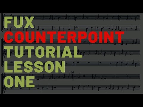 Species counterpoint tutorial: Writing the Cantus Firmus.