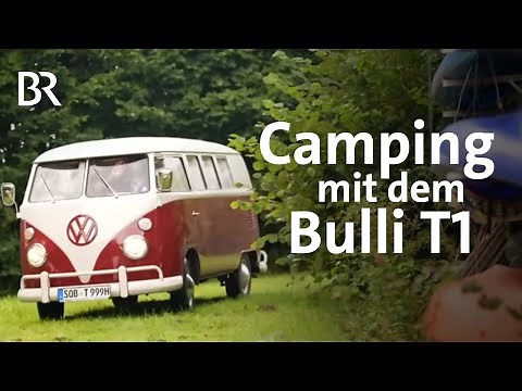 On the road again im Oldtimer: Camping im Bulli in Bayern mit Schmidt Max | freizeit | Zelten | BR