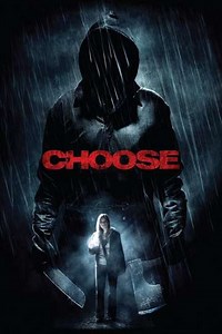 Choose (2011) Streaming - Where to Watch Online