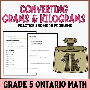 Converting Grams & Kilograms – Practice & Word Problems | Grade 5 Ontario Math