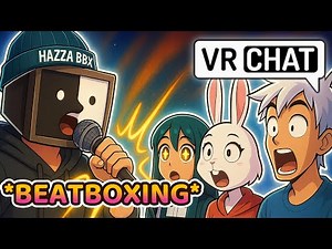 "THIS BEATBOXING IS SO TUFF!!" | BEATBOXING in VRCHAT (Part 10)