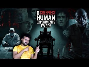 6 Most Horrifying Human Experiments in History You Were Never Told About!