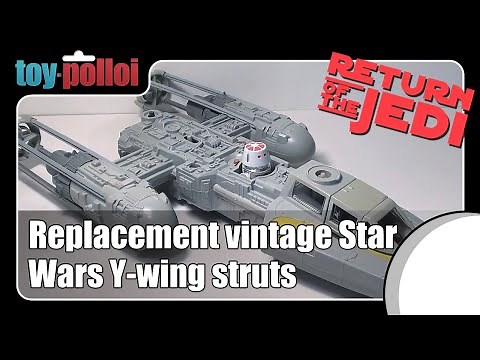 How to make Replacement Vintage Star Wars Y-wing struts - Toy Polloi