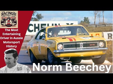 Norm Beechey: The Most Entertaining Driver in Aussie Motorsport History?