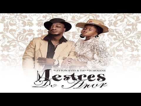Cleyton David & Tamyris Moiane - Mestres do Amor (Álbum Completo 2021)