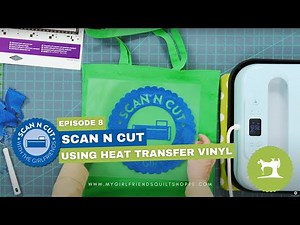 Brother ScanNCut Series | Ep. 8: Crafting with Heat Transfer Vinyl (HTV) #scanncut