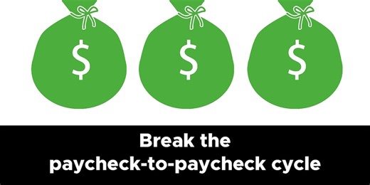 Tips to help break the paycheck-to-paycheck cycle