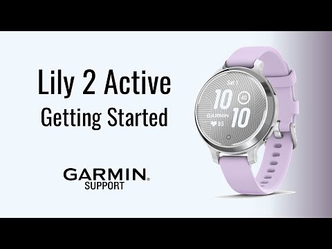 Lily® 2 Active | Getting Started | Garmin Support