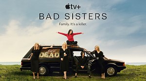 Bad Sisters season 2: release date, trailer, cast, plot and everything we know