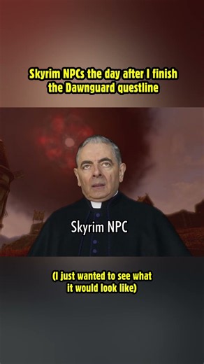 Skyrim NPCs the day after I finish the Dawnguard questline! #skyrim