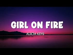 Alicia Keys - Girl on Fire (Lyrics)