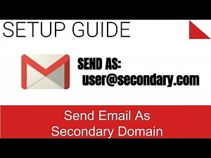 Send Mail As in Gmail with Secondary Domain Address and Signature