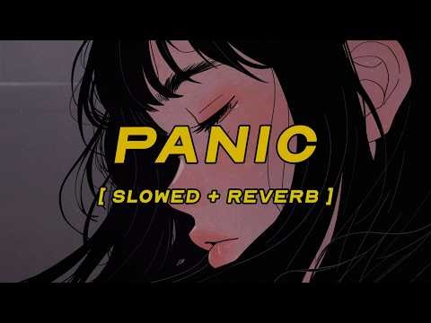 esdeekid - panic [ slowed + reverb ] (lyrics)
