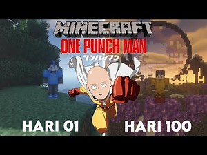 100 Hari Di Minecraft One Punch Man