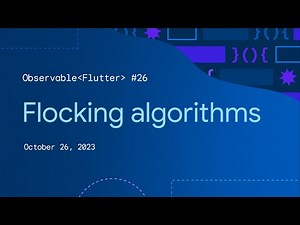Observable Flutter #26: Flocking algorithms