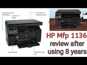 Honest review of HP laserjet M1136 multi function printer after using it continuously for 8 years