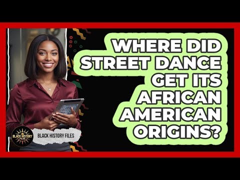 Where Did Street Dance Get Its African American Origins? - Black History Files