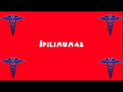 Pronounce Medical Words ― Ipilimumab