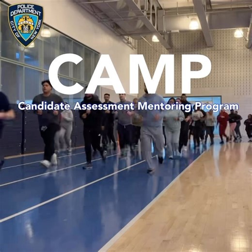 Join the Recruitment Section at our Candidate Assessment Mentoring Program (CAMP) on December 09, 2023 from 11:00 AM- 3:00 PM. The event will be held at the Police Academy: 130-30 28th Avenue, College Point, NY, 11354. Our goal at CAMP is to provide pertinent information about the hiring process, as well as aid potential recruits to pass the Job Standard Test (JST) and future physical assessments required to complete the Police Academy. In addition to our recruiters, there will be two NYPD Tacti