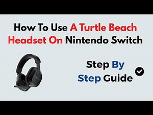 How to Use Turtle Beach Headset on Nintendo Switch | Easy Setup & Audio Guide