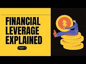 Financial Leverage Explained Benefits Risks and Insights for Beginners - Part 1