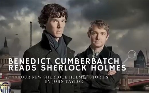 【有声书】英音 | 福尔摩斯/神探夏洛克 卷福 Sherlock Holmes audiobook read by Benedict Cumberbatch