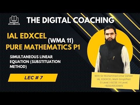 Lec 7 | Simultaneous Linear Equation (Substituation Method)|AS Edexcel Math P1| The Digital Coaching