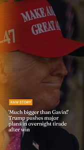 2.6K views · 36 reactions | 'Much bigger than Gavin!' Trump pushes major plans in overnight tirade after win. Read the full story at https://www.rawstory.com/donald-trump-national-guard-rant/ | The Raw Story | Facebook