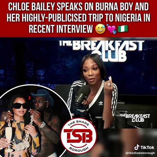 Chloe Bailey Discusses Relationship with Burna Boy