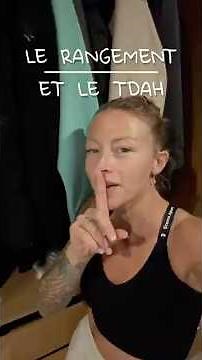 RANGER AVEC UN TDAH