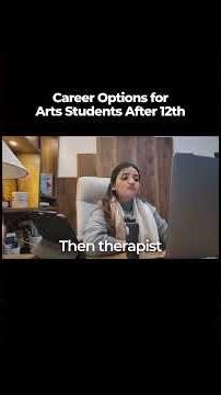 Career Options for Arts Students After 12th