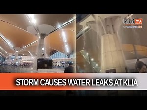 Water leaks from KLIA ceiling amid heavy storm