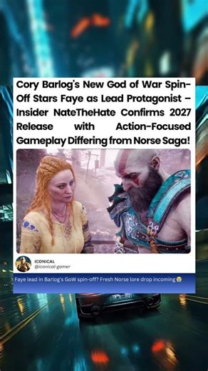 Cory Barlog's New God of War Spin-Off Stars Faye as Lead – Insider NateTheHate Confirms 2027 Release
