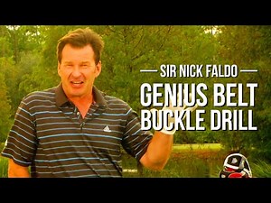 Sir Nick Faldo's Genius Belt Buckle Drill and Greatest Tips Ever