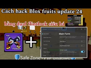 Cách Hack Blox Fruits update 24 bằng dual flintlock - script hack Blox fruits dual flintlock W-azure