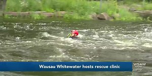 Wausau Whitewater hosts rescue clinic to prepare for potential dangers