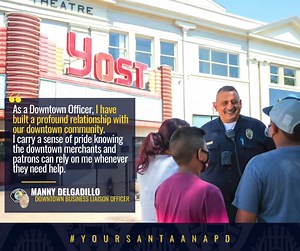 Meet #SantaAnaPD Downtown Business Liaison Officer, Manny Delgadillo. Officer Delgadillo was born and raised in Huntington Park, CA and graduated from Huntington Park High School. With 26 years of experience as a sworn police officer, the majority of his career has been spent in patrol. Officer Delgadillo is currently assigned to the Downtown Business Liaison Unit where he primarily patrols Downtown Santa Ana. This assignment allows Officer Delgadillo the opportunity to engage with the business 